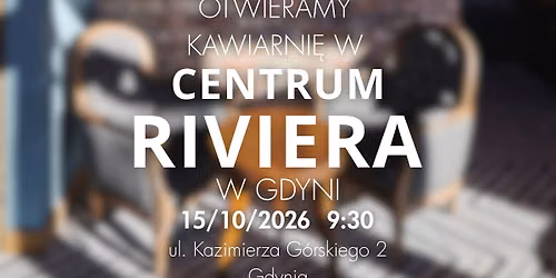 Otwieramy now\u0105 kawiarni\u0119 w CENTRUM RIVIERA w Gdyni! \ud83c\udf89\u2615