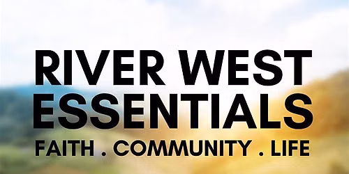 River West Essentials