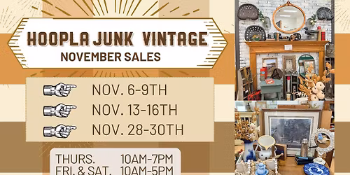 Hoopla Junk Vintage Sale - Nov. 28-30th