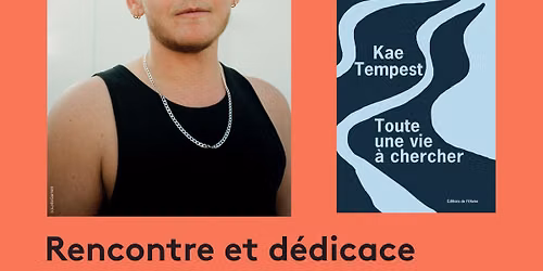 Rencontre et d\u00e9dicace avec Kae Tempest