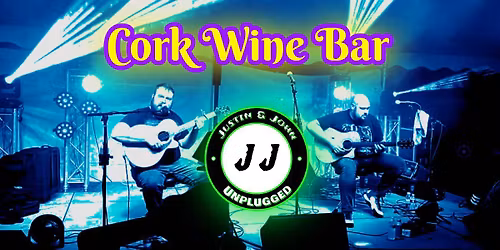 Cork Wine Bar W\/Justin & John Unplugged