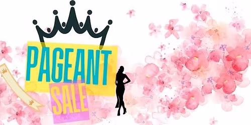Pageant Dress & Accessory Sale 2026