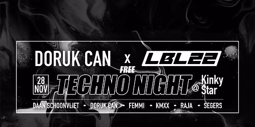 DORUK CAN x LBL22 presents: TECHNO NIGHT