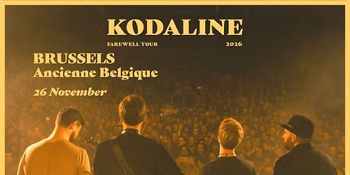 Kodaline - Farewell Tour | Ancienne Belgique — AB - Ancienne Belgique