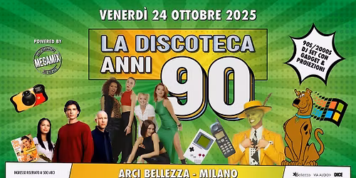 La Discoteca Anni 90 by Megamix Party\u00ae - All The Hits | Arci Bellezza, Milano