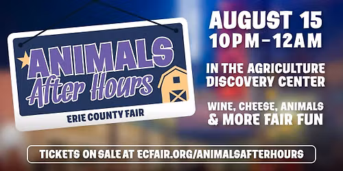 Animals After Hours at the 186th Erie County Fair