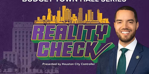 Reality Check: Houston City Controller Budget Town Hall