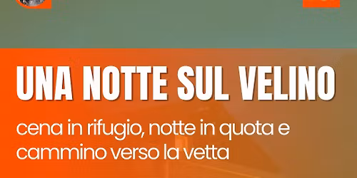 UNA NOTTE SUL VELINO - cena in rifugio, notte in quota e cammino verso la vetta