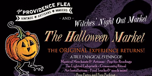 The Halloween Flea - A Collaboration of Providence Flea & Witches' Night Out Market
