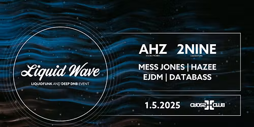 \ud83c\udf0a LIQUID WAVE w\/ AHZ, 2NINE and support @ CROSS][CLUB - 1.5.2026 - liquid & deep DNB