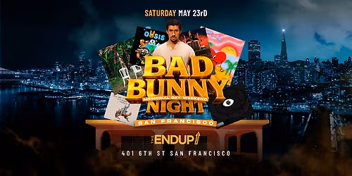 "BAD BUNNY NIGHT" SAN FRANCISCO