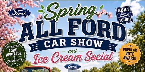 Spring All Ford Car Show and Ice Cream Social