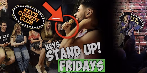 FRIDAY KEYS TORONTO STAND UP COMEDY CLUB COMEDY SHOW | (LEGENDS ONLY!!)