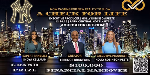A CHECK FOR LIFE TV SHOW CASTING CALL- NEW YORK CITY- GRAND PRIZE $100K
