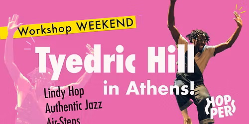 \ud83d\udca5 Tyedric Hill in Athens | \ud83c\udf08 A Workshop weekend: Lindy Hop\/Authentic Jazz\/Air-Steps!\u2728 \u2604\ufe0f\ud83c\udfb6