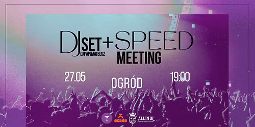 DJ SET x SPEED MEETING | All In UJ x OGR\u00d3D