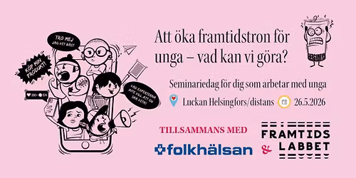 Seminarium: Att \u00f6ka framtidstron f\u00f6r unga \u2013 vad kan vi g\u00f6ra?