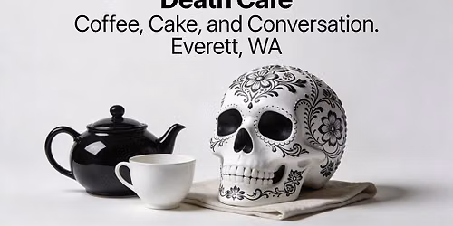 Death Cafe - Everett