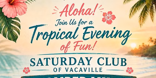 Saturday Club of Vacaville's Tropical Mixer