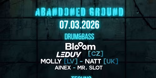 Abandoned Ground w\/ Alexander Spree Live | Blooom | Leduy (CZ) | Natt (UK) - VOID Club & Hall Berlin