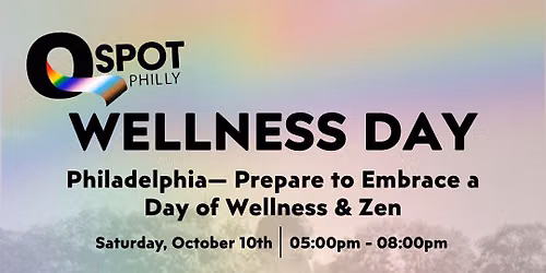 Q Spot Philly: Wellness Day