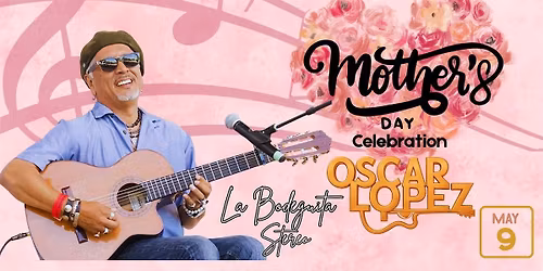 Mothers day special \/ Oscar Lopez at La Bodeguita Stereo