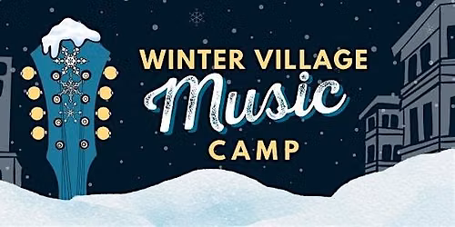 Winter Village Music Camp 2027