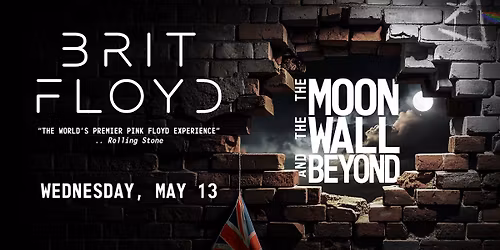 Brit Floyd - The Moon, The Wall, and Beyond