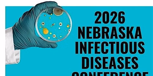 2026 Nebraska Infectious Diseases Conference
