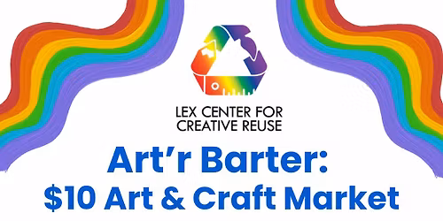 Art'r Barter $10 Art Market & Clothing Swap!