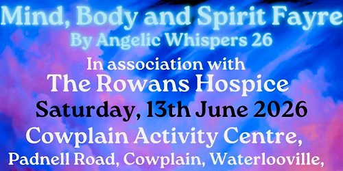 Mind, Body and Spirit Fayre in association with The Rowans Hospice 