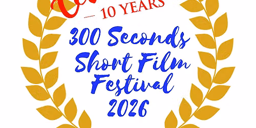 300 Seconds Short Film Festival