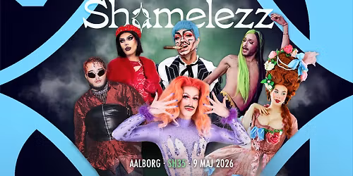 Shamelezz Drag Show \u00b7 SH35 Aalborg 