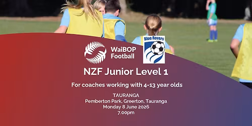 NZF Junior Level 1 Coaching Award Tauranga