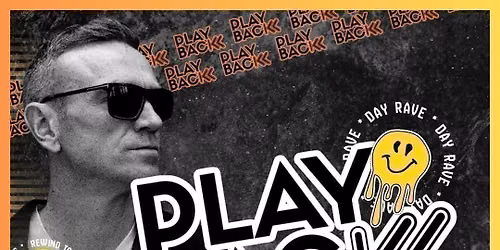 PLAYBACK Day Rave - TALL PAUL