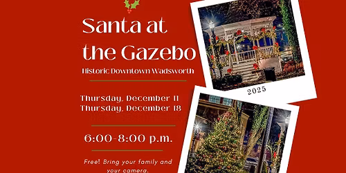 Santa at the Gazebo in Historic Downtown Wadsworth