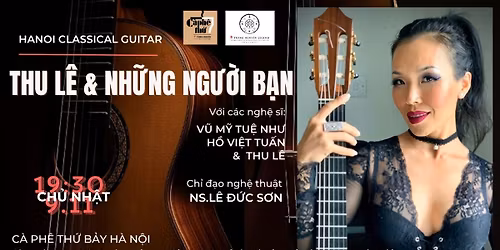 Hanoi Calssical Guitar Concert No.18 : THU L\u00ca & NH\u1eeeNG NG\u01af\u1edcI B\u1ea0N