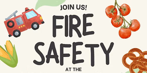 Fire Safety Day the Dillsburg Farmers Market