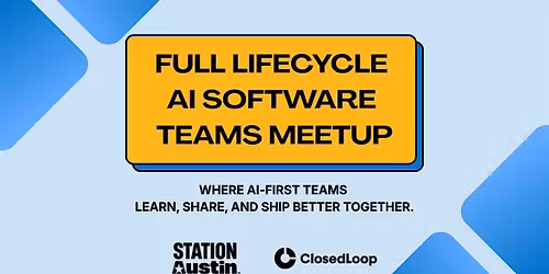 Full Lifecycle AI Software Teams Meetup
