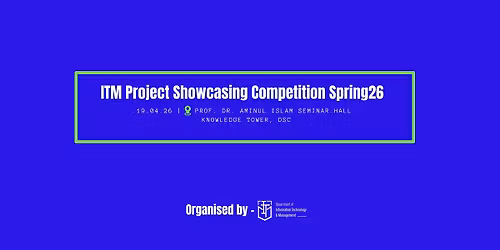 ITM Project Showcasing Competition Spring26