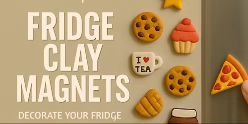 Fridge Clay Magnet Workshop