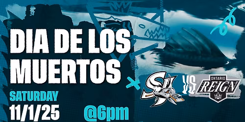 Dia De Los Muertos Night - San Jose Barracuda vs. Ontario Reign