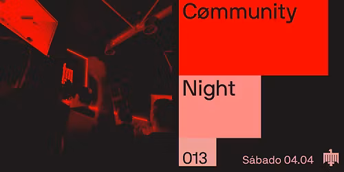 Community Night 013 \u2014 Gera | Gallegos & S Yovng Montana | Don Emilio