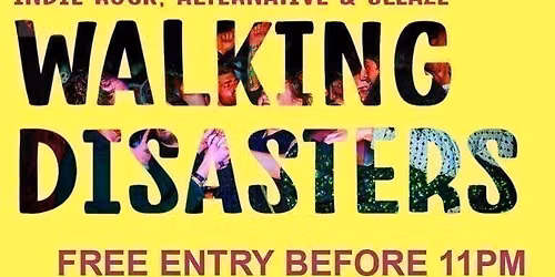 Walking Disasters - Friday 31st July