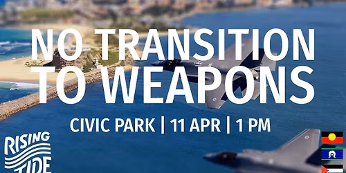 No Transition To Weapons - Muloobinba\/Newcastle Rally