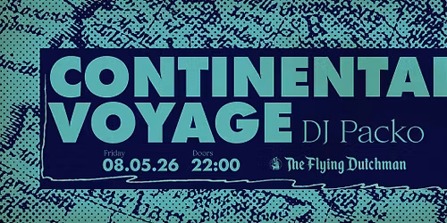 CONTINENTAL VOYAGE - with DJ Packo
