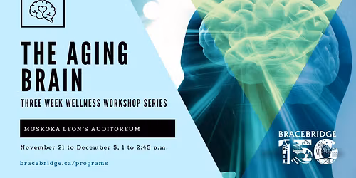 The Aging Brain: A 3-Week Wellness Workshop Series