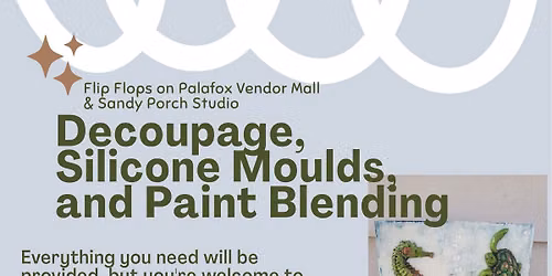 Decoupage, Silicone Moulds and Paint Blending Class