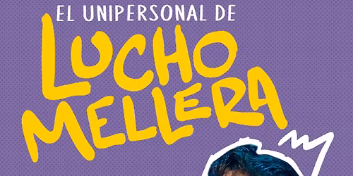 El Unipersonal de Lucho Mellera
