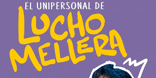 El Unipersonal de Lucho Mellera